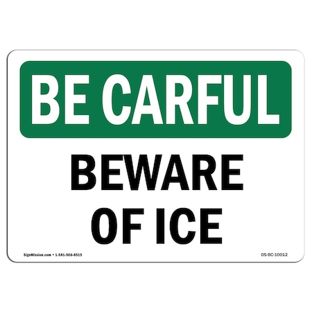 Signmission OSHA BE CAREFUL Sign, Beware Of Ice, 5in X 3.5in Decal, 10PK, 3.5" W, 5" L, Landscape, PK10 OS-BC-D-35-L-10012-10PK